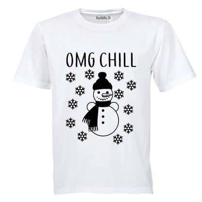 OMG, Chill - Adults - T-Shirt