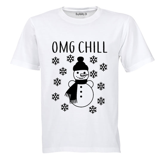 OMG, Chill - Adults - T-Shirt