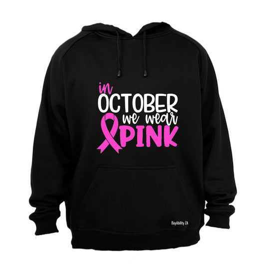 October - We Wear Pink - Hoodie