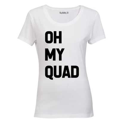 Oh My Quad - Ladies - T-Shirt