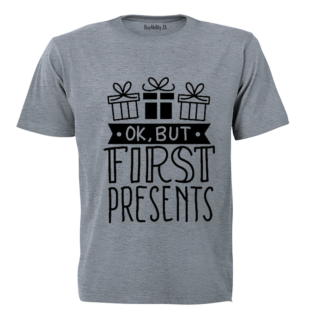 Ok, But First Presents - Christmas - Kids T-Shirt