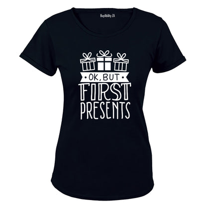 Ok, But First Presents - Christmas - Ladies - T-Shirt - BuyAbility