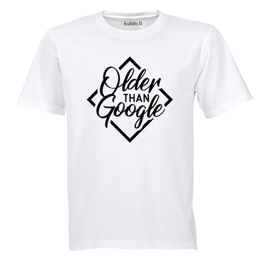 Older Than Google - Adults - T-Shirt