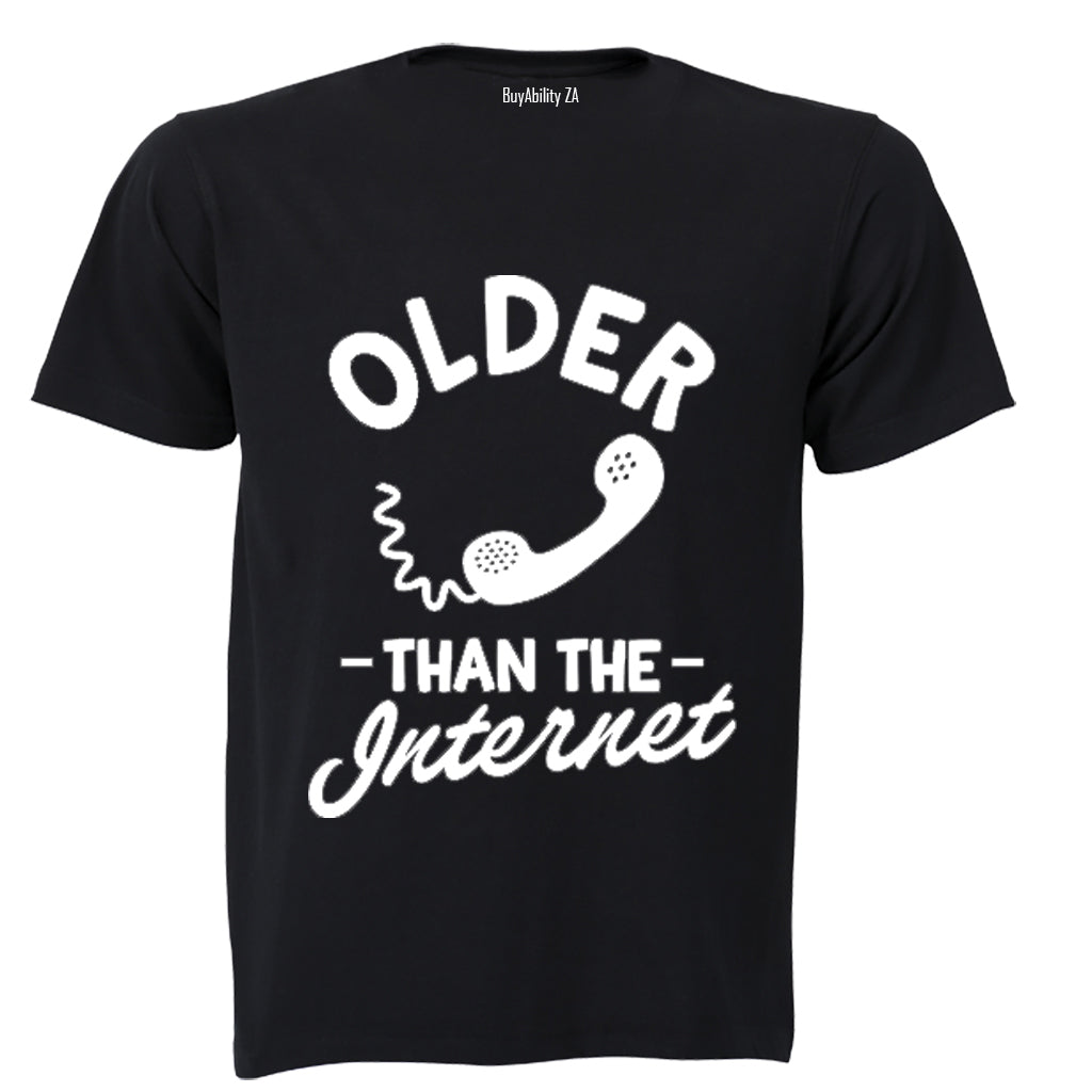 Older Than The Internet! - Adults - T-Shirt