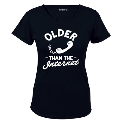 Older Than The Internet! - Ladies - T-Shirt