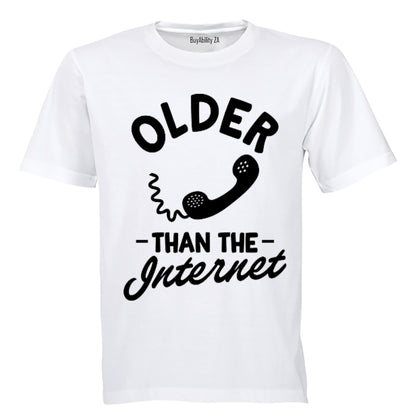 Older Than The Internet! - Adults - T-Shirt