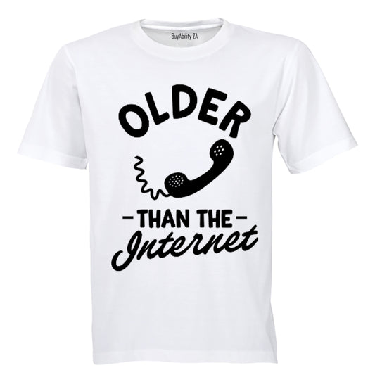 Older Than The Internet! - Adults - T-Shirt