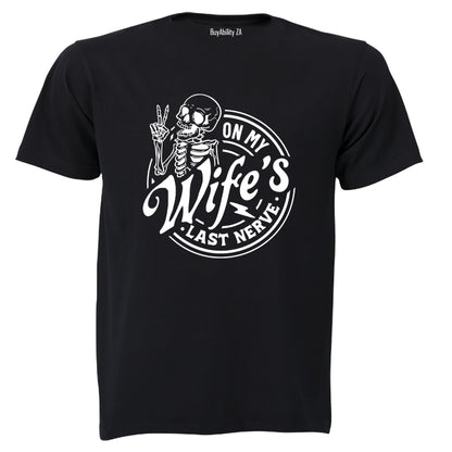 On My Wife's Last Nerve - Adults - T-Shirt - BuyAbility South Africa