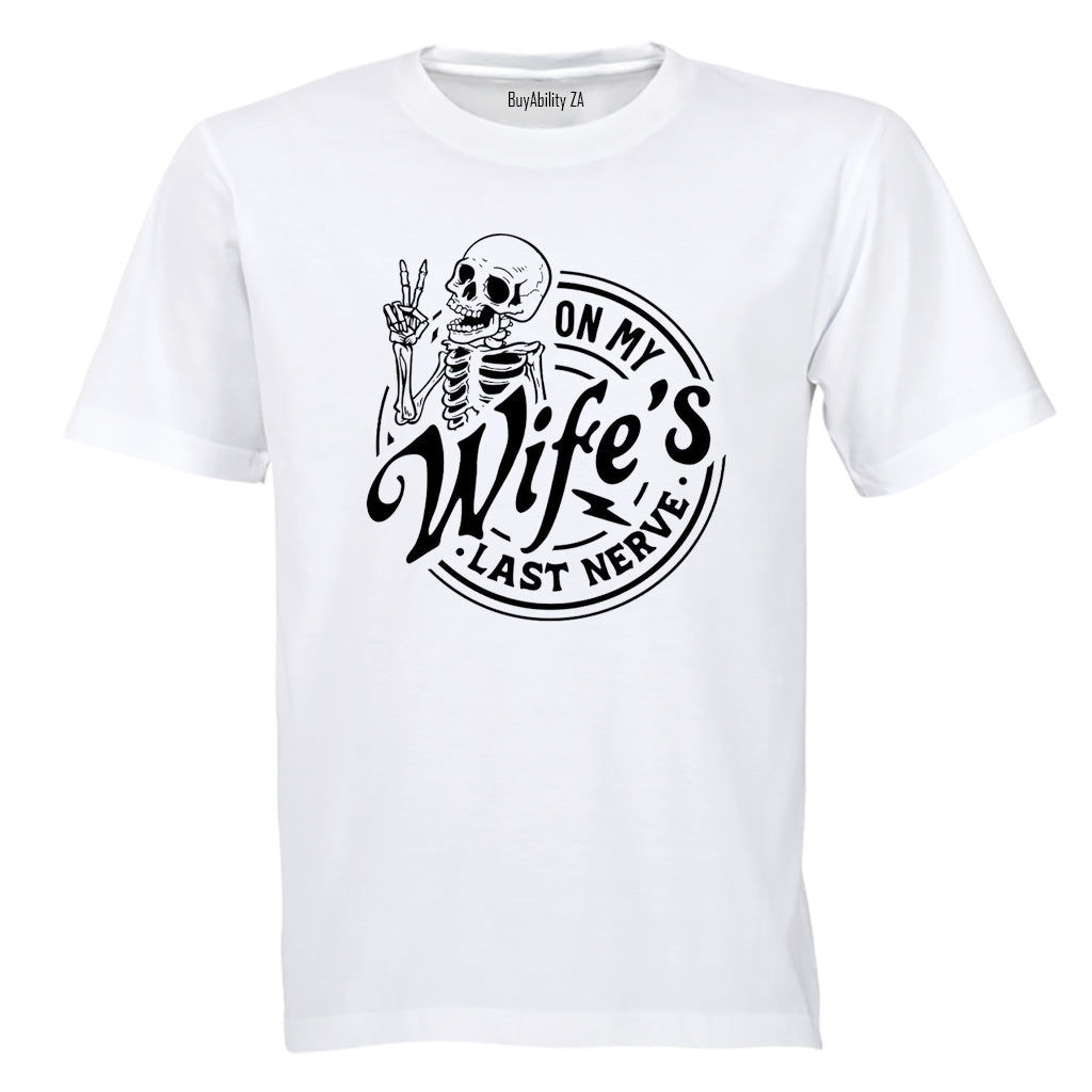 On My Wife's Last Nerve - Adults - T-Shirt - BuyAbility South Africa
