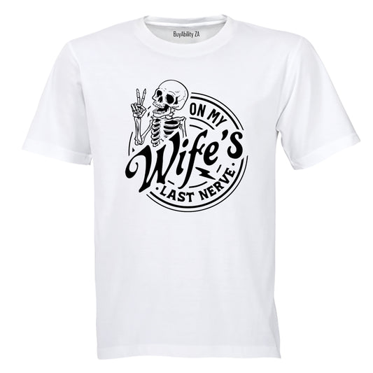 On My Wife's Last Nerve - Adults - T-Shirt - BuyAbility South Africa