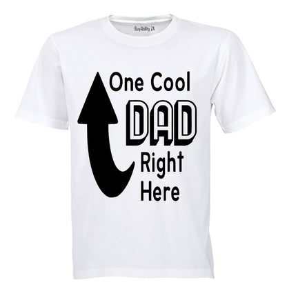 One Cool Dad Right Here - Adults - T-Shirt - BuyAbility