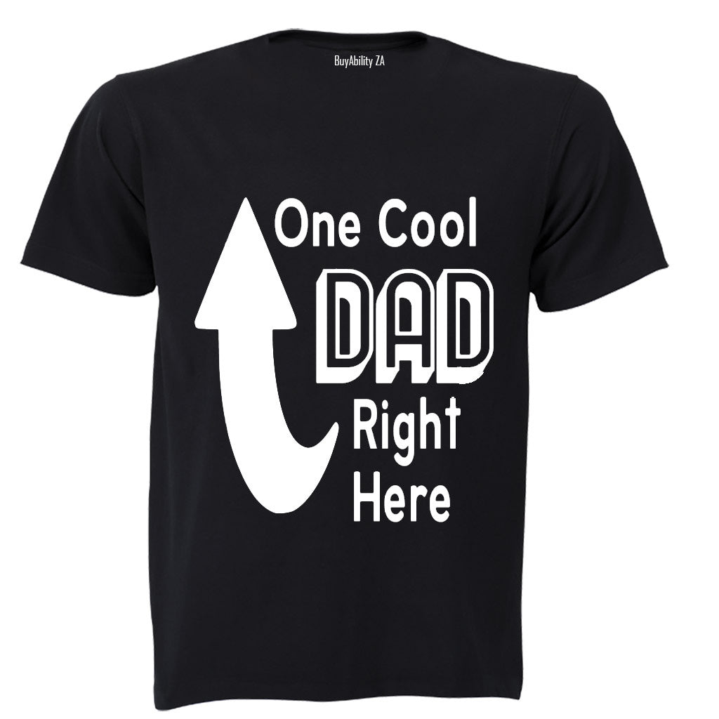 One Cool Dad Right Here - Adults - T-Shirt - BuyAbility