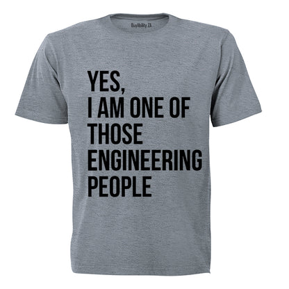 One of Those Engineering People - Adults - T-Shirt