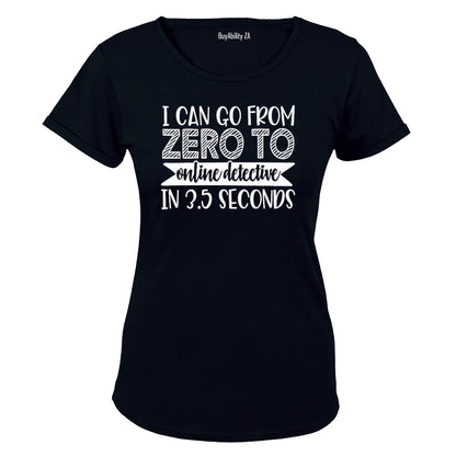 Zero to Online Detective! - Ladies - T-Shirt