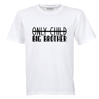 Only Child - BIG BROTHER - Kids T-Shirt