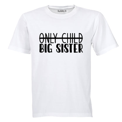 Only Child - BIG SISTER - Kids T-Shirt