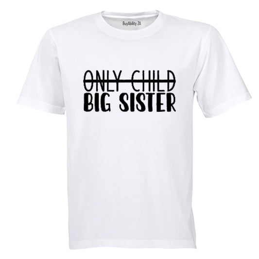 Only Child - BIG SISTER - Kids T-Shirt