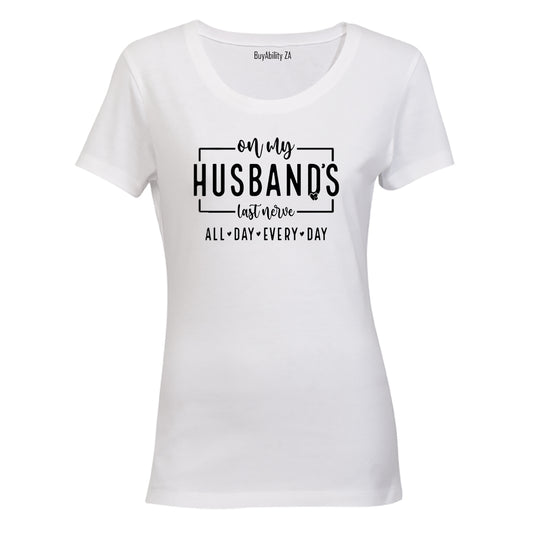 On My Husband's Last Nerve - Ladies - T-Shirt - BuyAbility South Africa