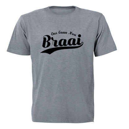 Ons Gaan Nou Braai - Adults - T-Shirt - BuyAbility South Africa