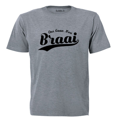 Ons Gaan Nou Braai - Adults - T-Shirt