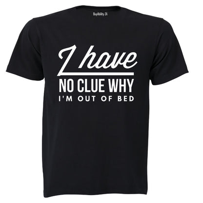 Out of Bed - Adults - T-Shirt