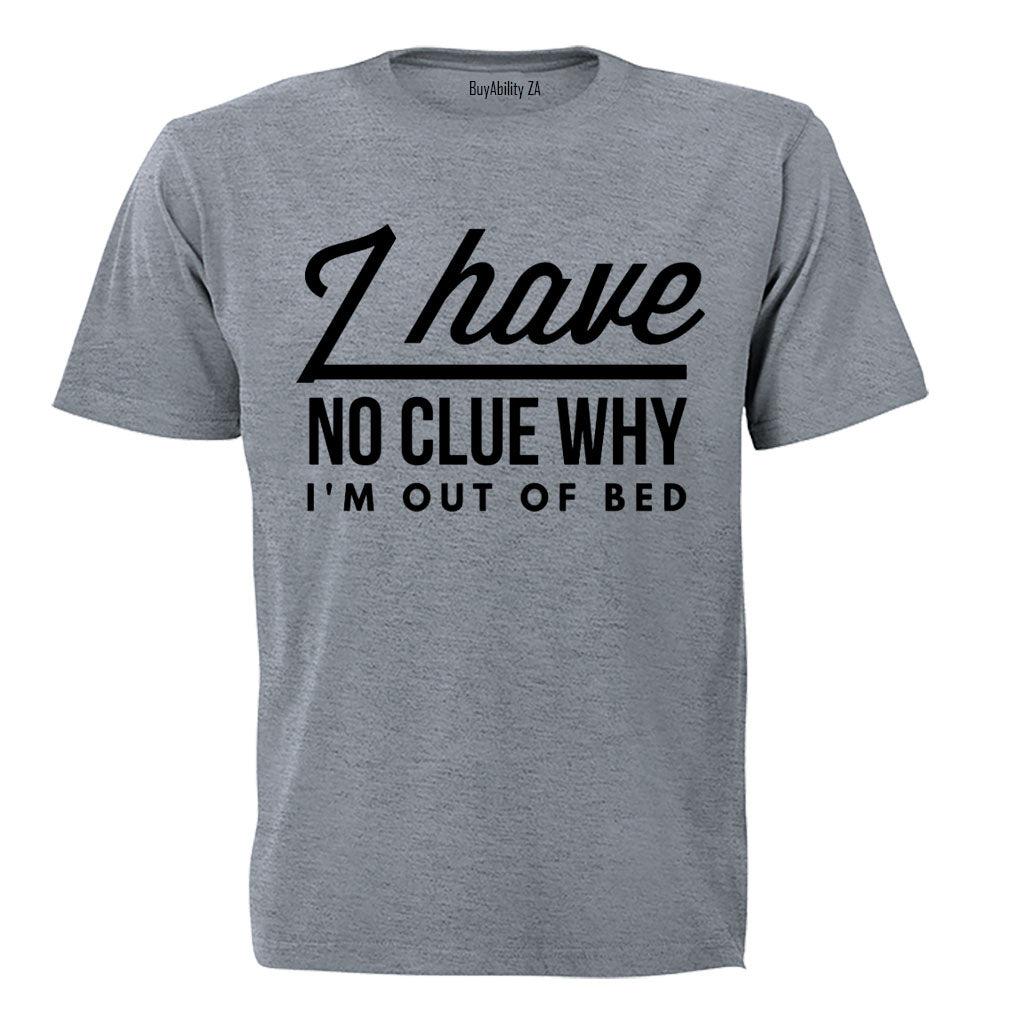Out of Bed - Adults - T-Shirt