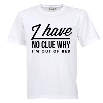 Out of Bed - Adults - T-Shirt
