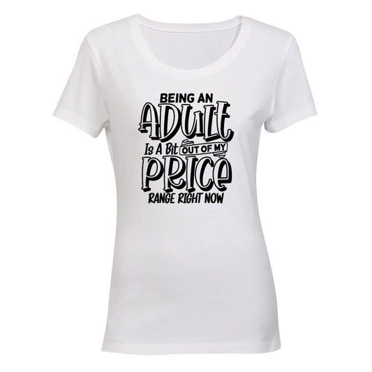 Out of my Price Range - Ladies - T-Shirt - BuyAbility South Africa