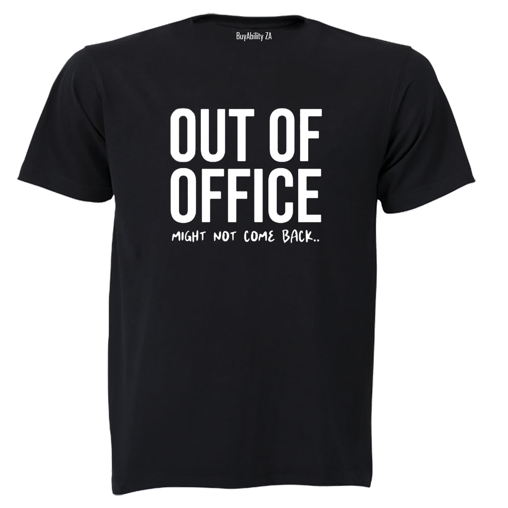 Out Of Office - Adults - T-Shirt - BuyAbility South Africa