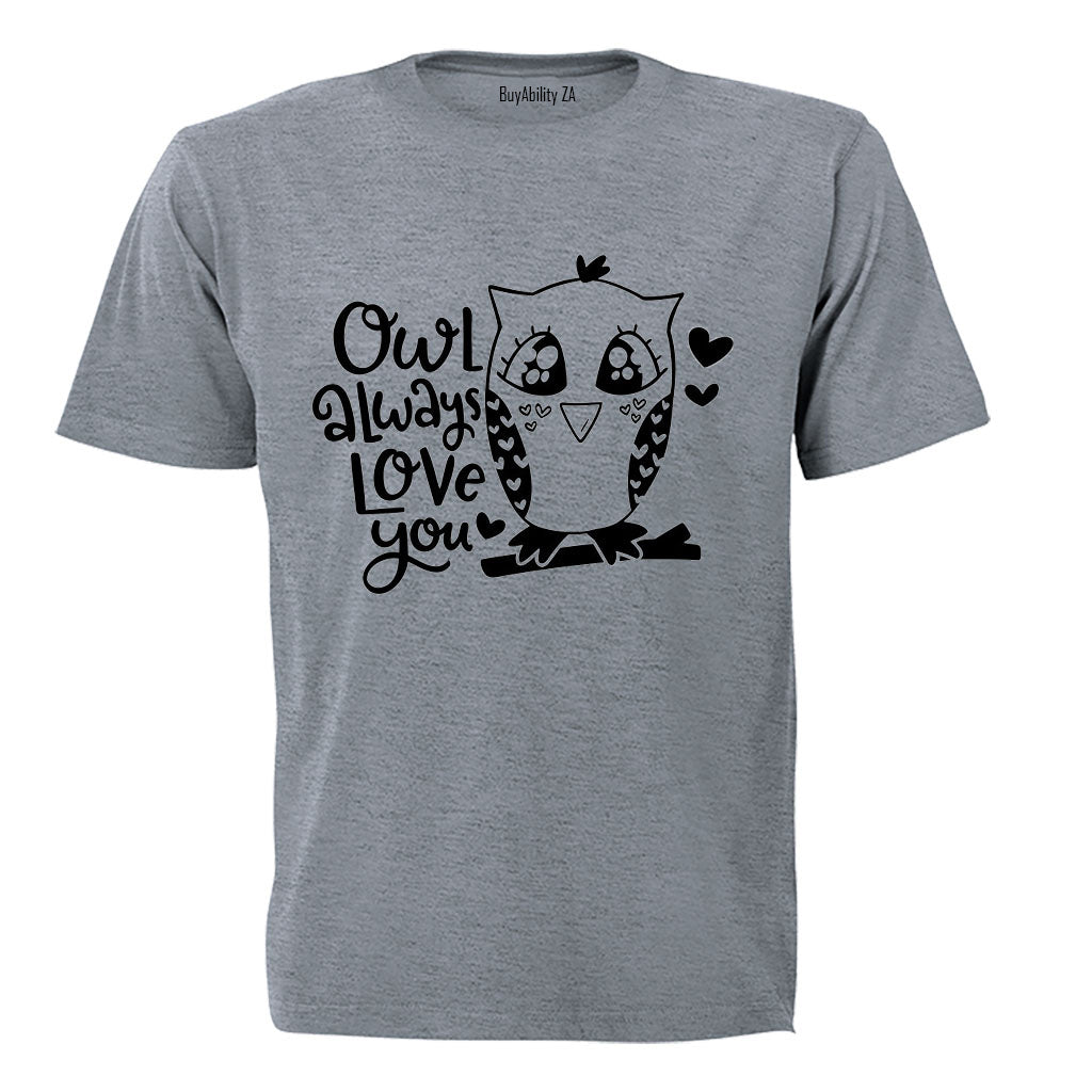 Owl Always Love You - Adults - T-Shirt