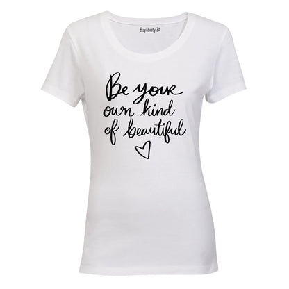 Own Kind of Beautiful - Ladies - T-Shirt