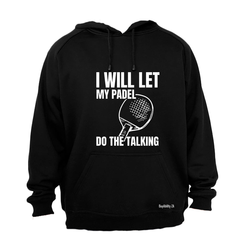 Padel Do The Talking - Hoodie - BuyAbility South Africa