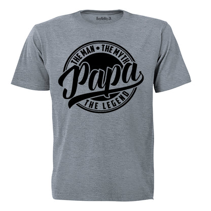 Papa, The Man, Myth, Legend - Adults - T-Shirt