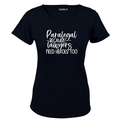 Paralegal Because Lawyers - Ladies - T-Shirt
