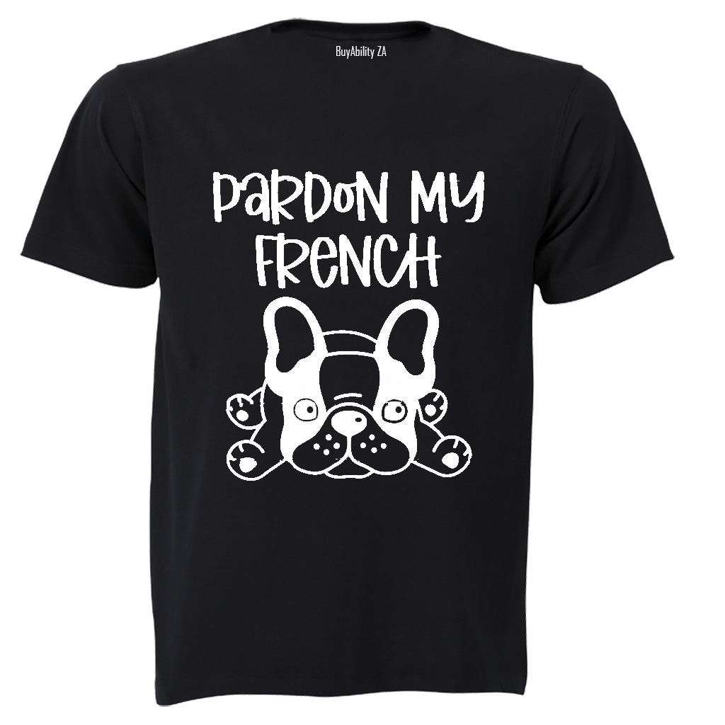 Pardon My French - Adults - T-Shirt