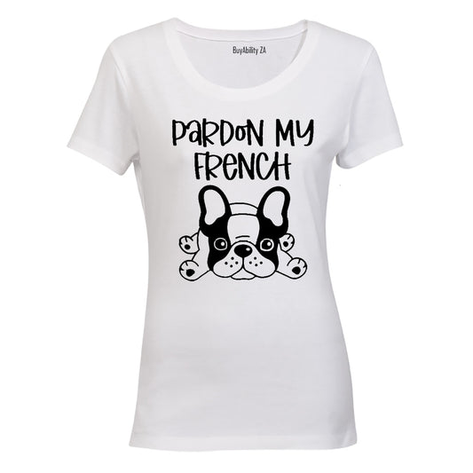 Pardon My French - Ladies - T-Shirt