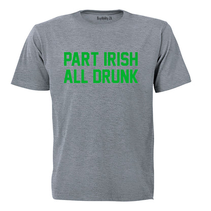 Part Irish - St. Patrick's Day - Adults - T-Shirt
