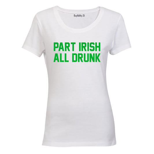 Part Irish - St. Patrick's Day - Ladies - T-Shirt