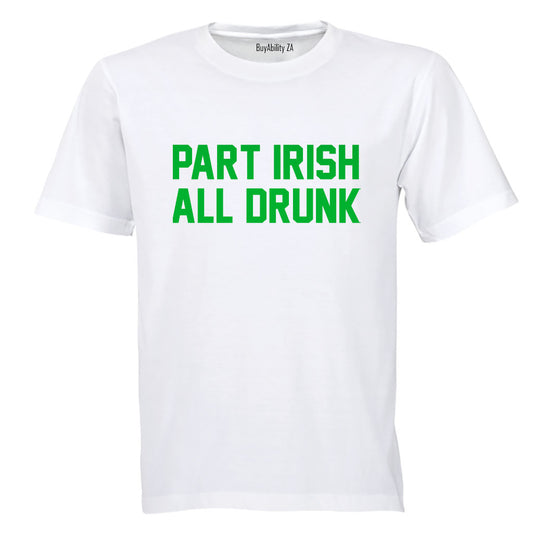 Part Irish - St. Patrick's Day - Adults - T-Shirt