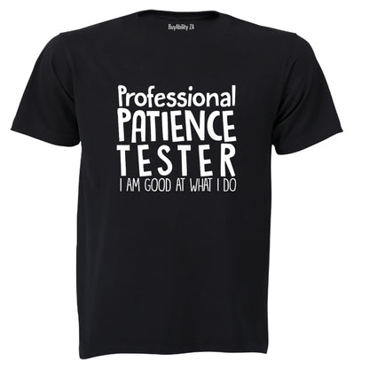 Patience Tester - Adults - T-Shirt - BuyAbility