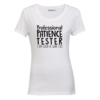 Patience Tester - Ladies - T-Shirt