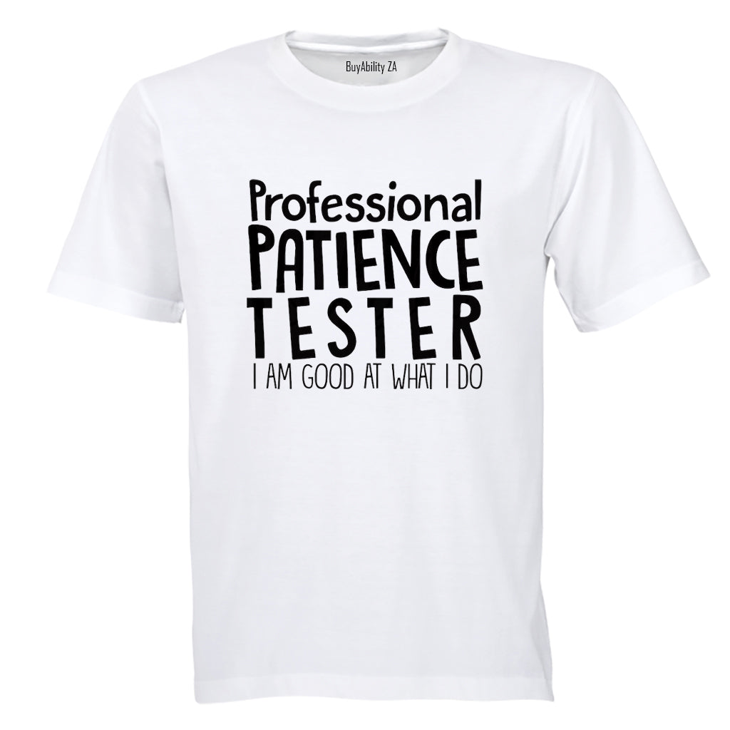 Patience Tester - Adults - T-Shirt - BuyAbility
