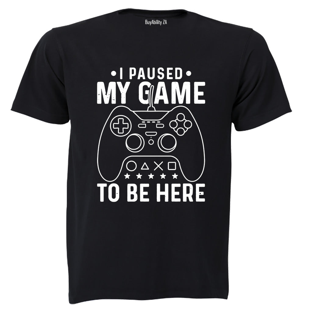 Paused My Game - Adults - T-Shirt - BuyAbility South Africa