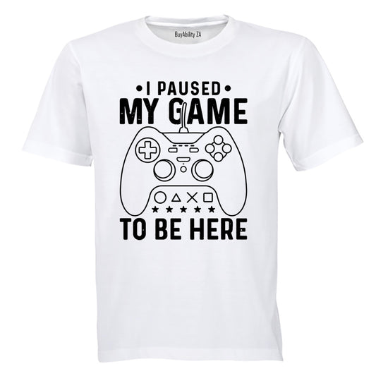 Paused My Game - Adults - T-Shirt - BuyAbility South Africa