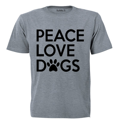 Peace. Love. Dogs - Adults - T-Shirt