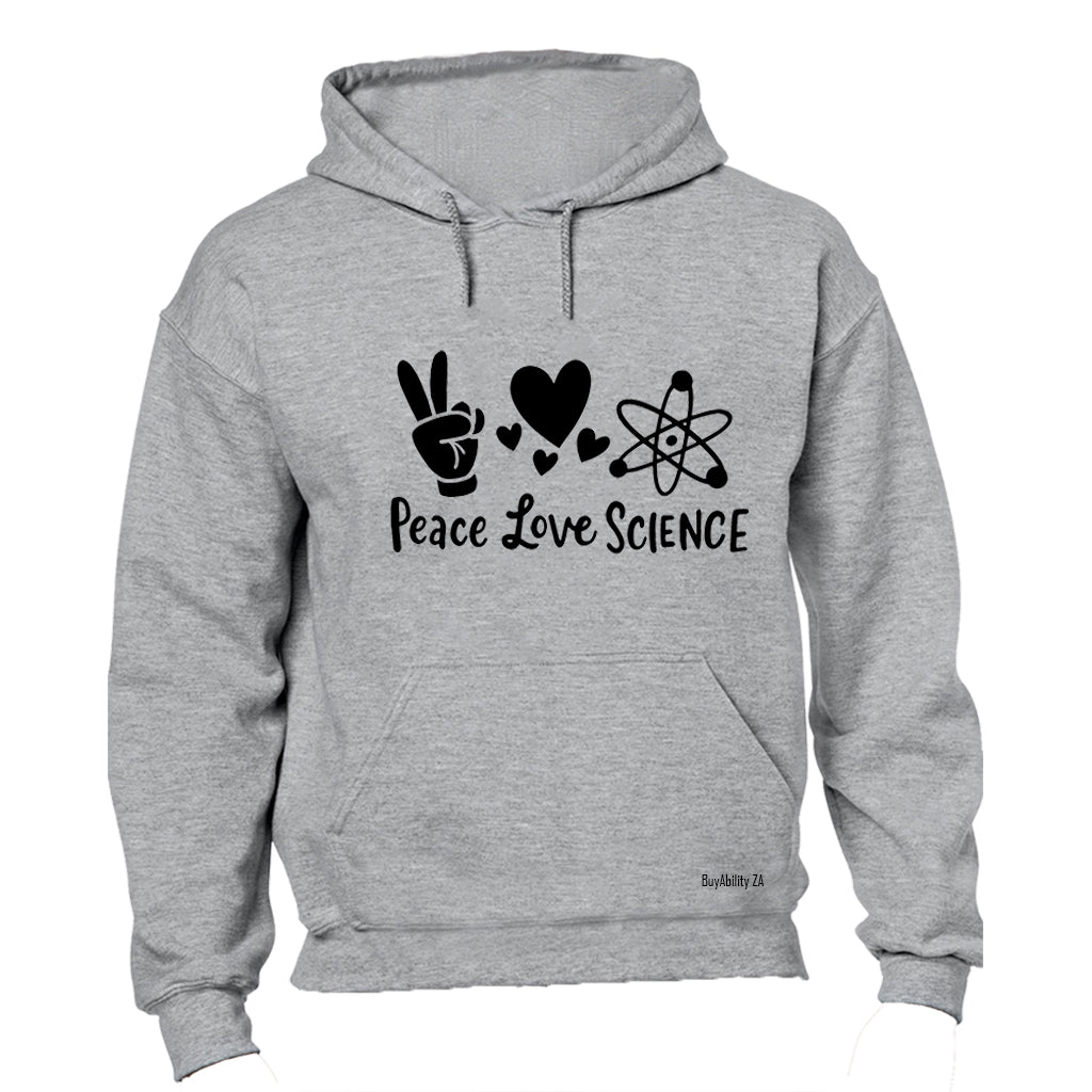 Peace. Love. Science - Hoodie