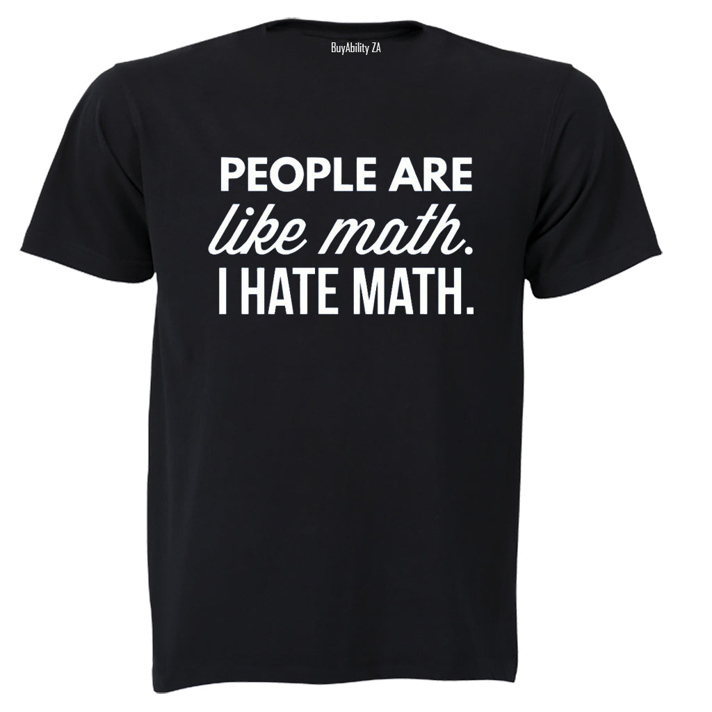 People Are Like Math - Adults - T-Shirt