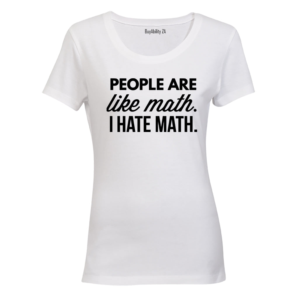 People Are Like Math - Ladies - T-Shirt
