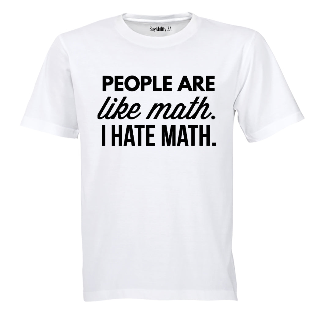 People Are Like Math - Adults - T-Shirt