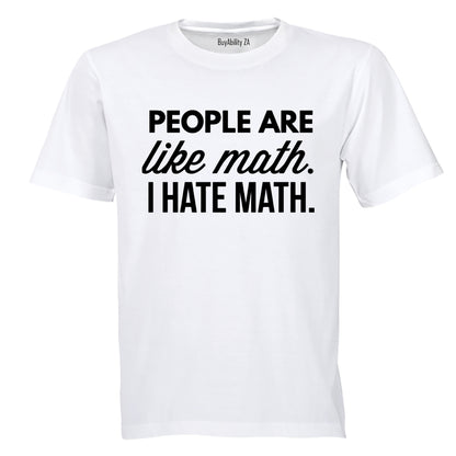 People Are Like Math - Adults - T-Shirt